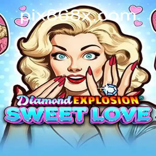 DiamondExplosionSweetLove: A Captivating Journey into Online Slots
