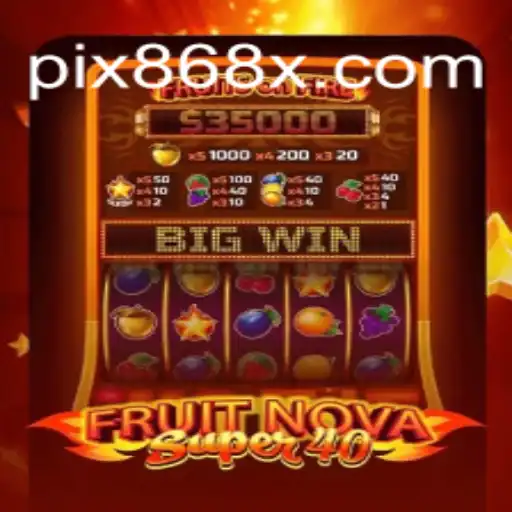 Exploring FruitNovaSuper40: A Thrilling Slot Experience on 868X.com