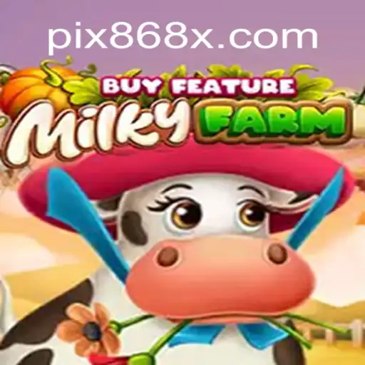 Explore MilkyFarmBuyFeature on 868X.com: A Stellar Online Slots Experience in Brasil